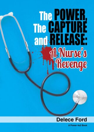 The Power, The Capture And Release A Nurse’s Revenge